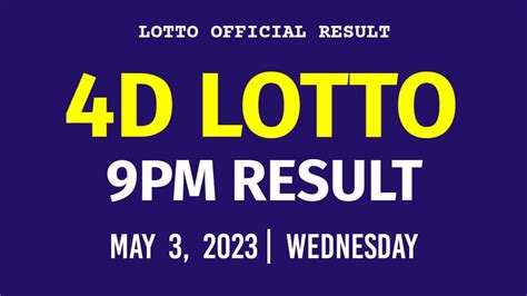 4d result today 9pm|4D RESULT TODAY .